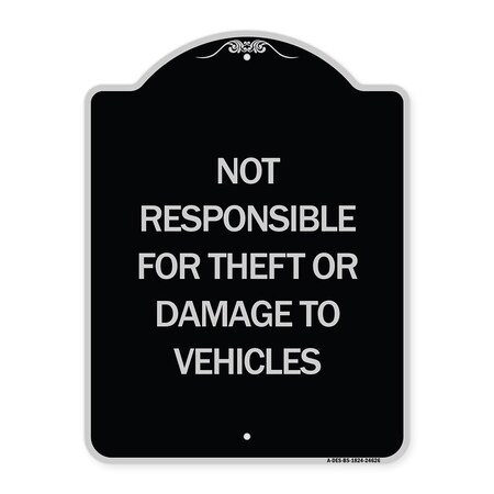 Signmission Not Responsible for Theft or Damage to Vehicles Heavy-Gauge Aluminum Sign, 24" H, BS-1824-24626 A-DES-BS-1824-24626